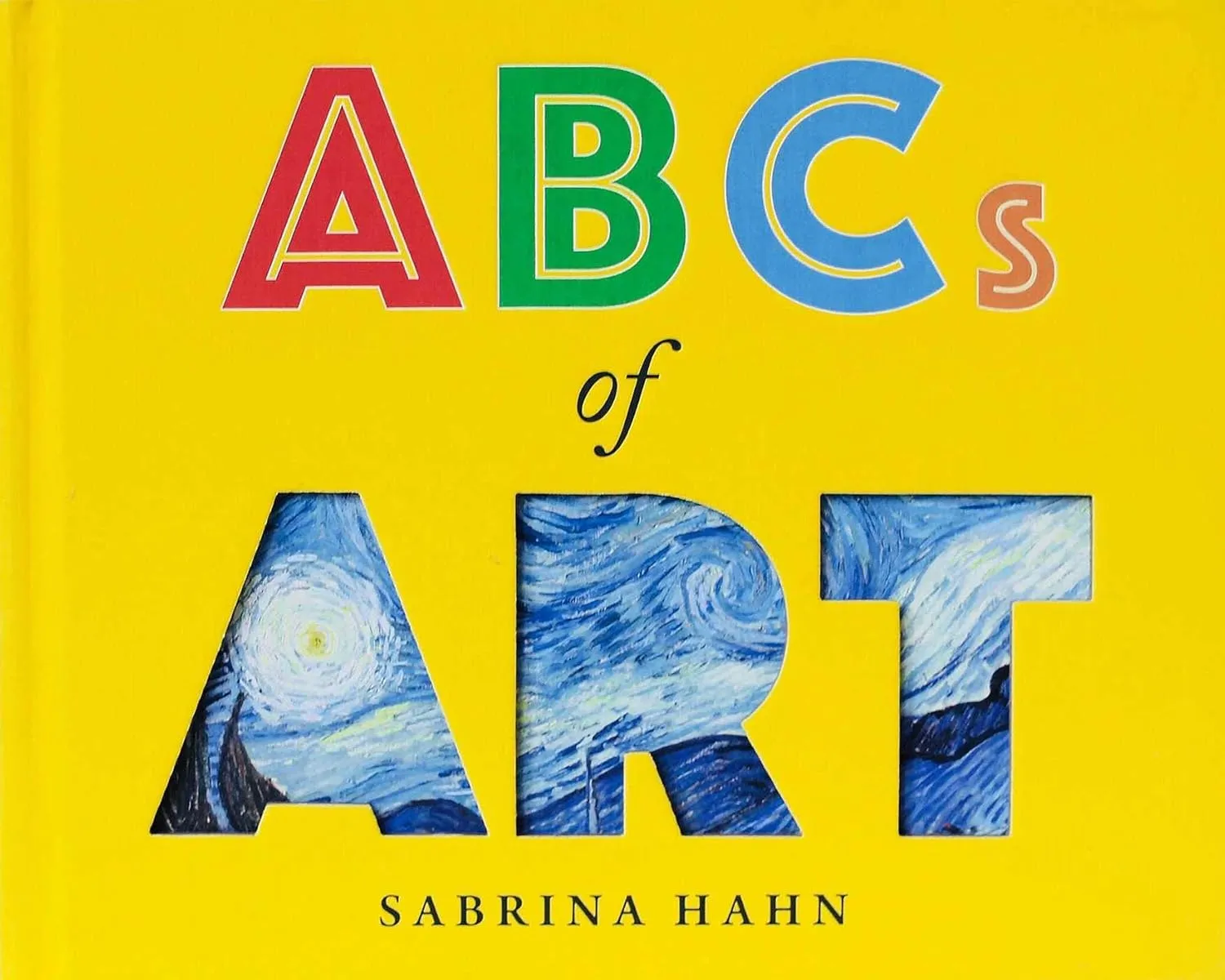 ABCs of Art (Sabrina Hahn's Art & Concepts for Kids) Board book  Illustrated, October 8, 2019