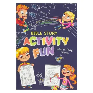 Bible Story Activity Fun - Learn Play Grow Paperback  June 17, 2019